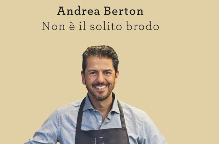 Andrea Berton, Non è il solito brodo